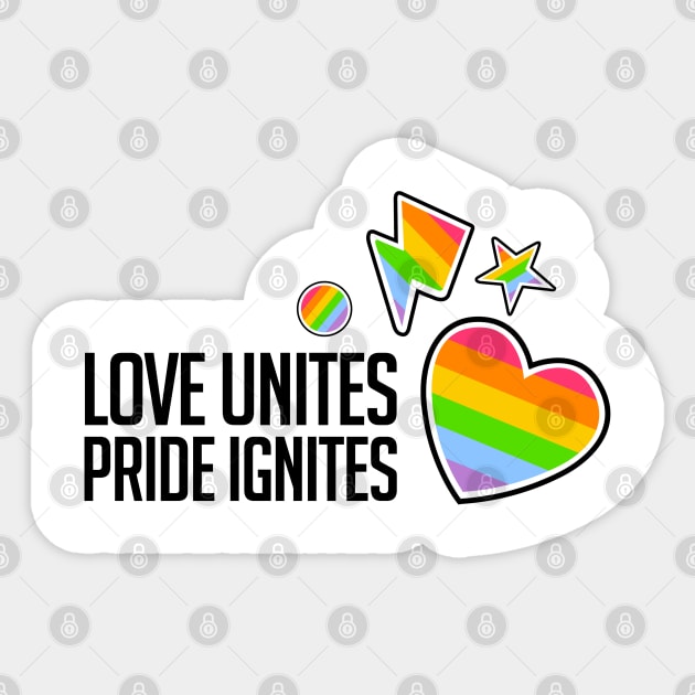 Love Unites, Pride Ignites Sticker by limatcin